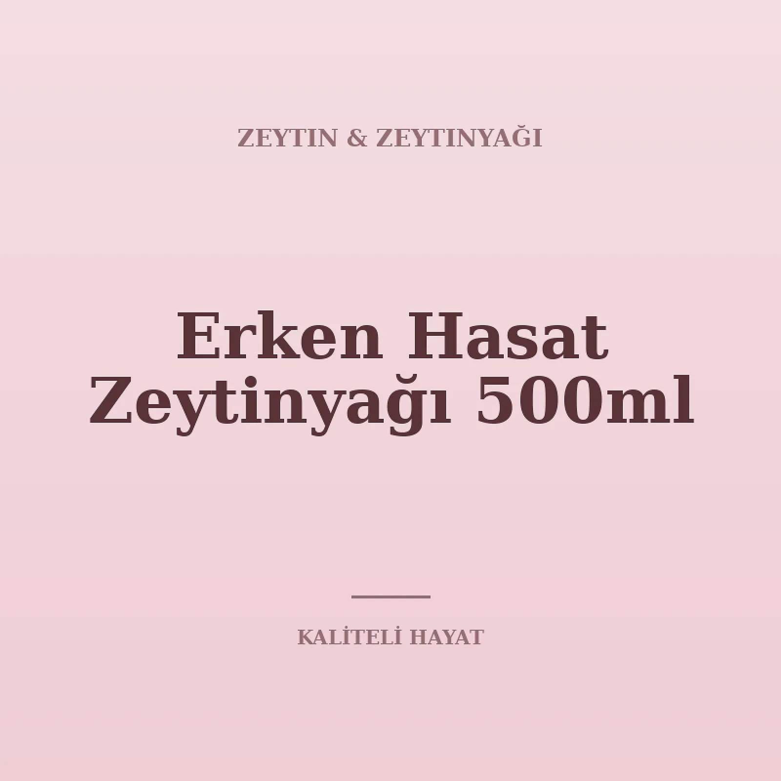 Erken Hasat Zeytinyağı 500ml