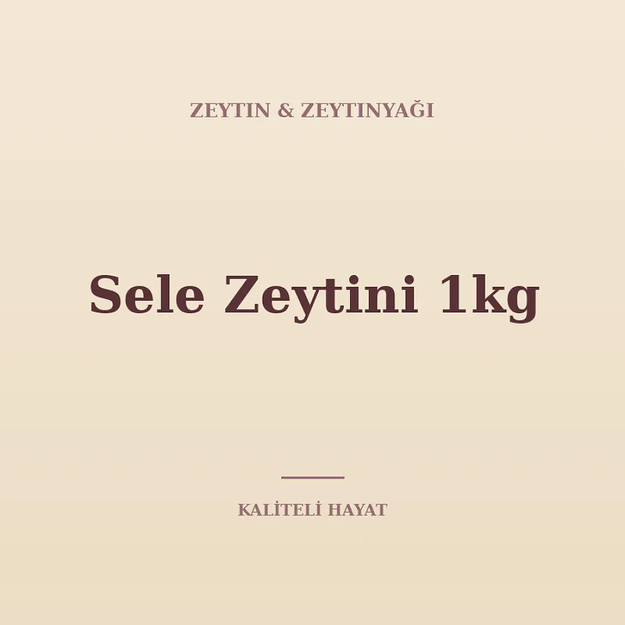 Sele Zeytini 1kg