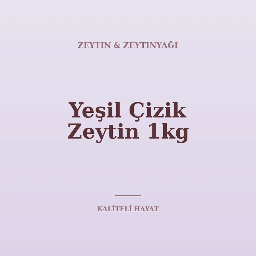 Yeşil Çizik Zeytin 1kg