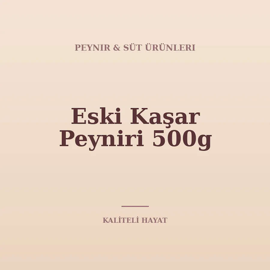 Eski Kaşar Peyniri 500g
