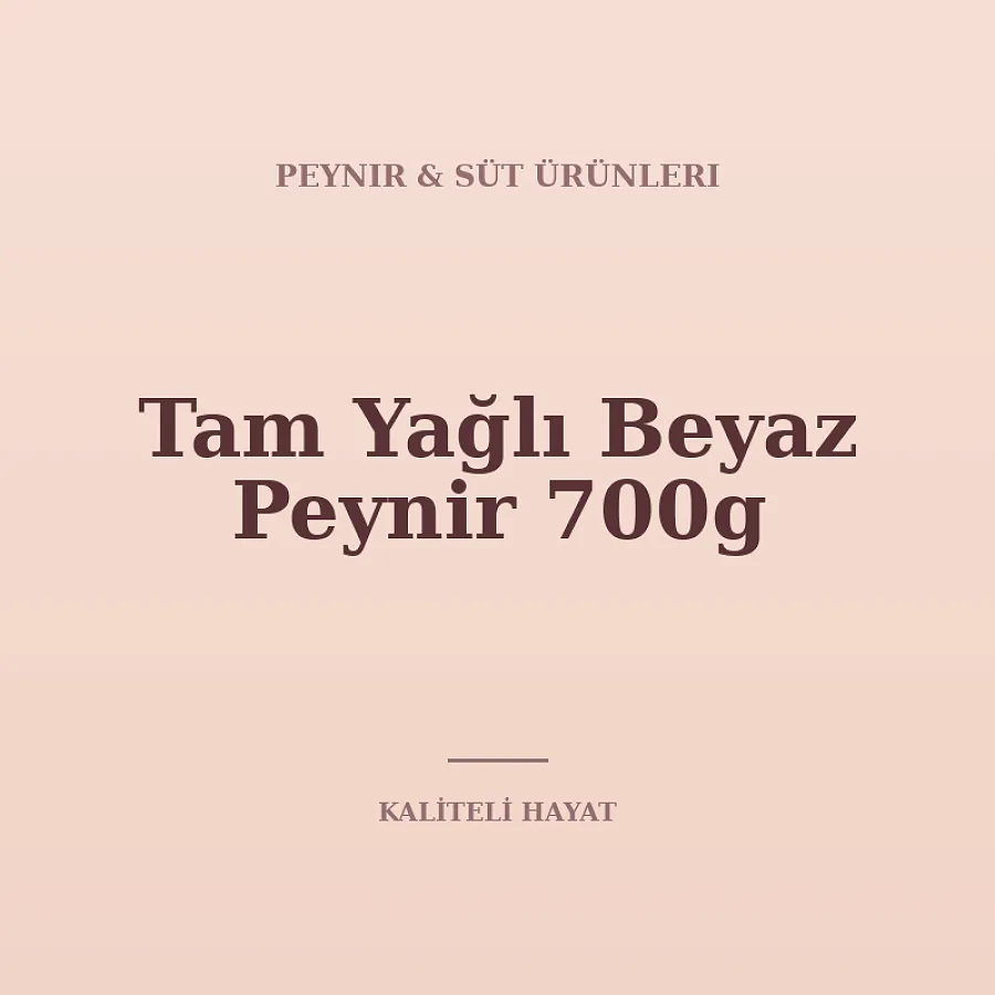 Tam Yağlı Beyaz Peynir 700g