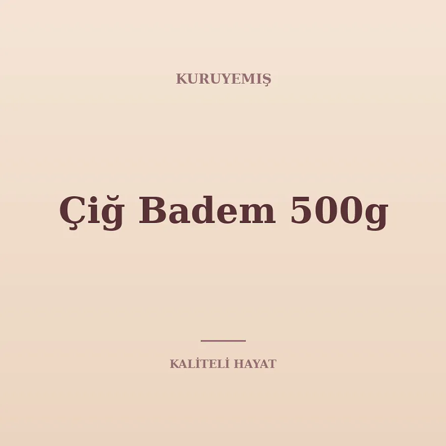 Çiğ Badem 500g