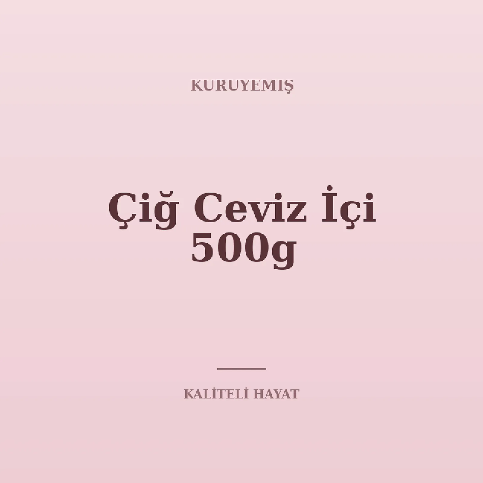Çiğ Ceviz İçi 500g