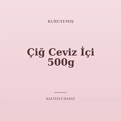 Çiğ Ceviz İçi 500g