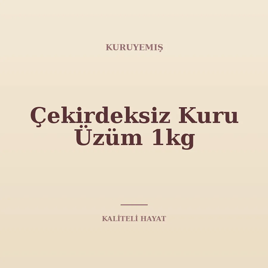 Çekirdeksiz Kuru Üzüm 1kg