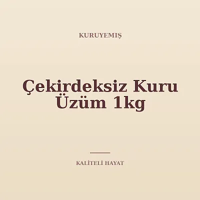 Çekirdeksiz Kuru Üzüm 1kg