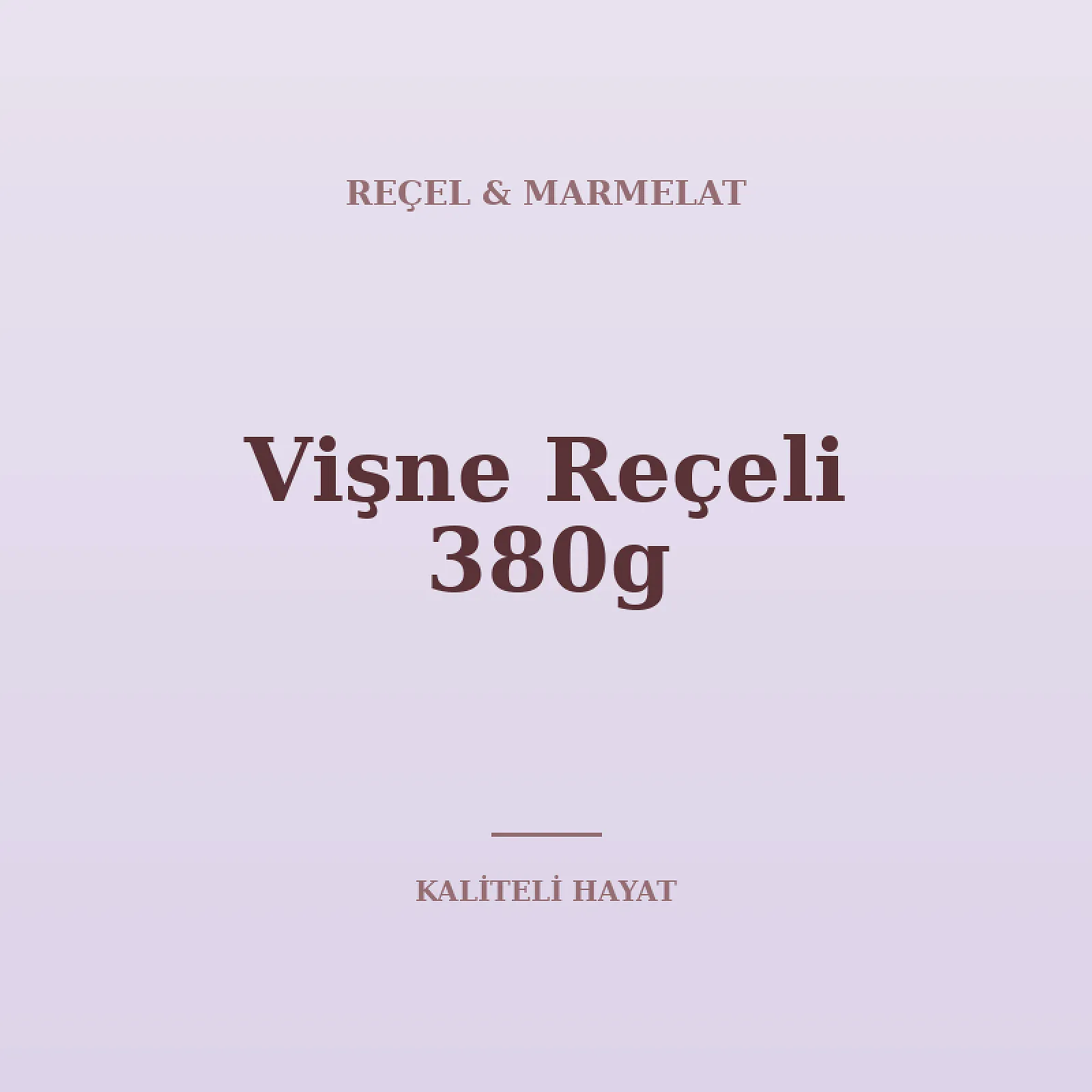 Vişne Reçeli 380g