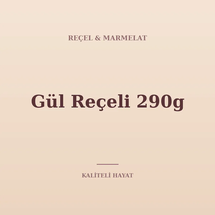 Gül Reçeli 290g
