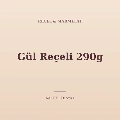 Gül Reçeli 290g