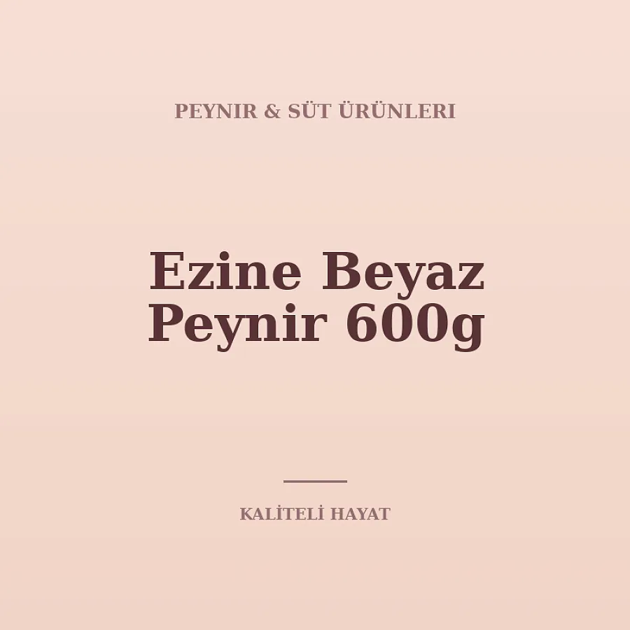 Ezine Beyaz Peynir 600g