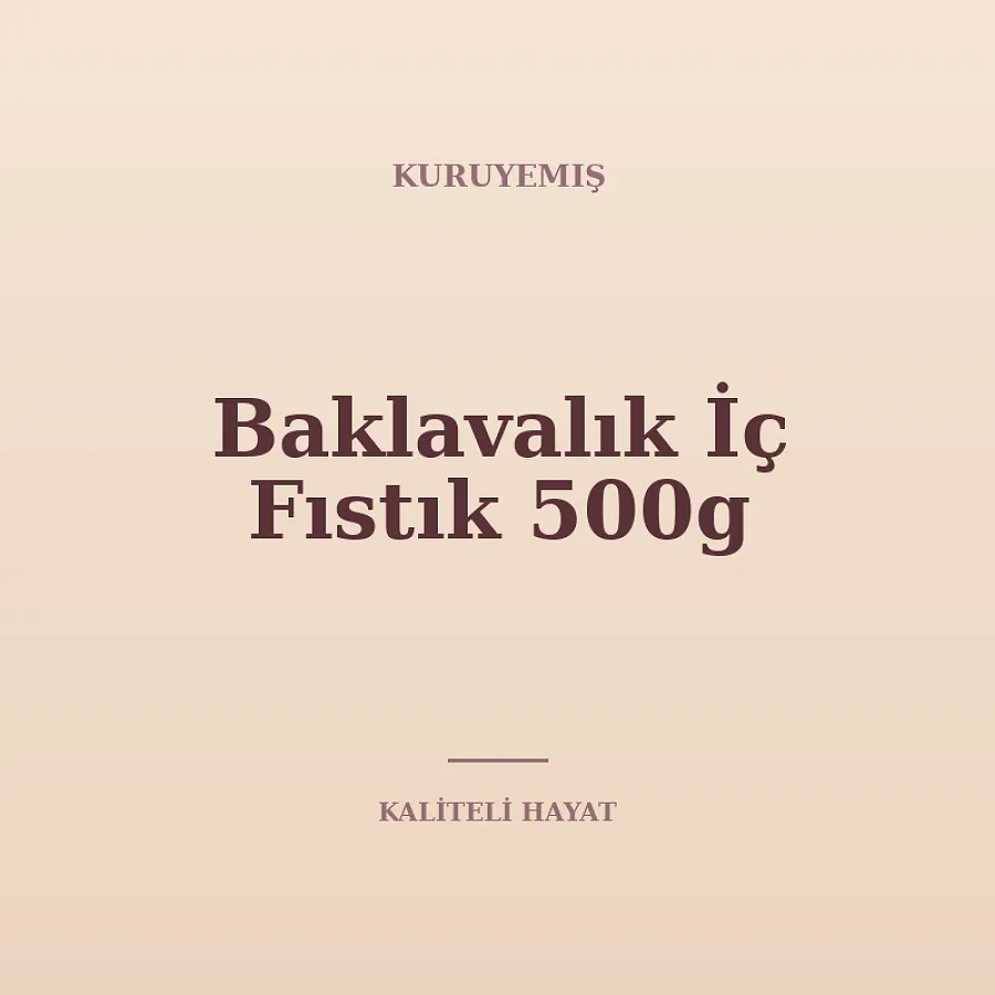 Baklavalık İç Fıstık 500g