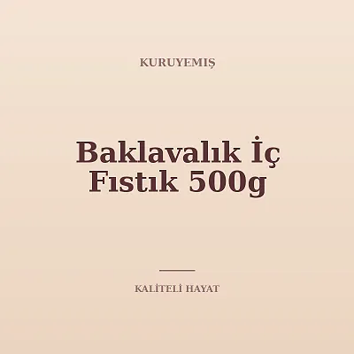Baklavalık İç Fıstık 500g